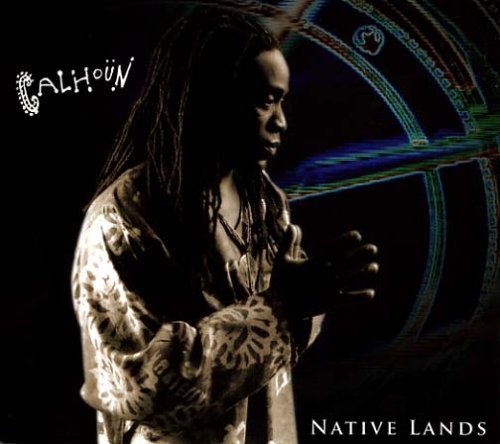 Will Calhoun Native Lands Incl. DVD 