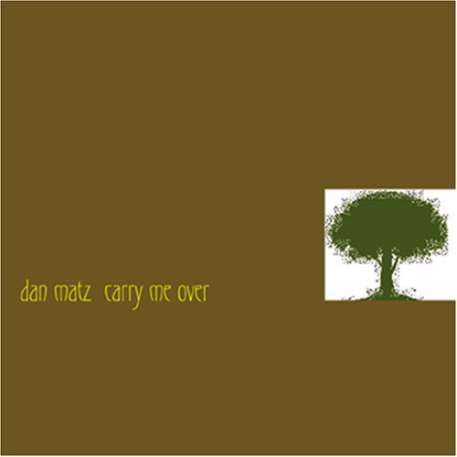 Dan Matz/Carry Me Over