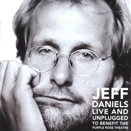 Jeff Daniels/Live & Unplugged To Benefit Th