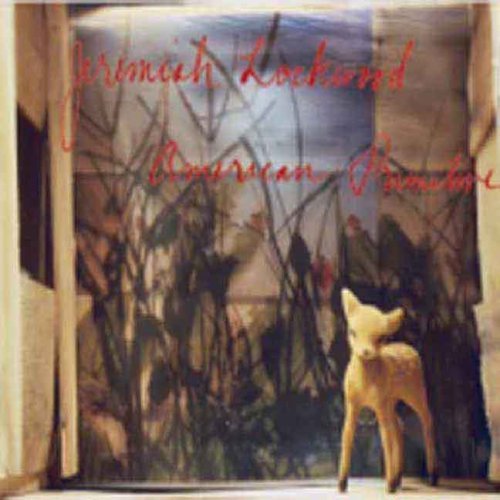 Jeremiah Lockwood/American Primitive