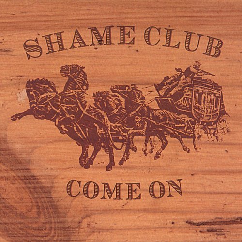 SHAME CLUB/COME ON