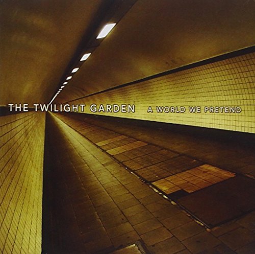 Twilight Garden/World We Pretend