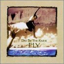 Day By The River/Fly