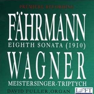 Fahrmann Wagner Sonata Organ 8 Op. 46 Meisters Fuller*david (org) 