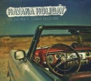 Havana Holiday The Ultimate Cu Havana Holiday The Ultimate Cu 3 CD 