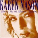 Karen Nason/You'Re Not In Kansas Anymore