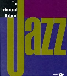 Instrumental History Of Jaz/Instrumental History Of Jazz@Enhanced Cd@2 Cd Set/Incl. 56 Pg. Book