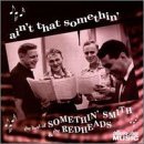 Somethin' & Redheads Smith Ain't That Somethin' Best Of S 