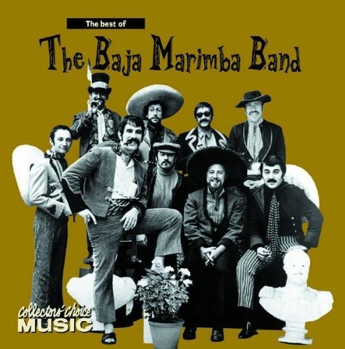 BAJA MARIMBA BAND/BEST OF BAJA MARIMBA BAND