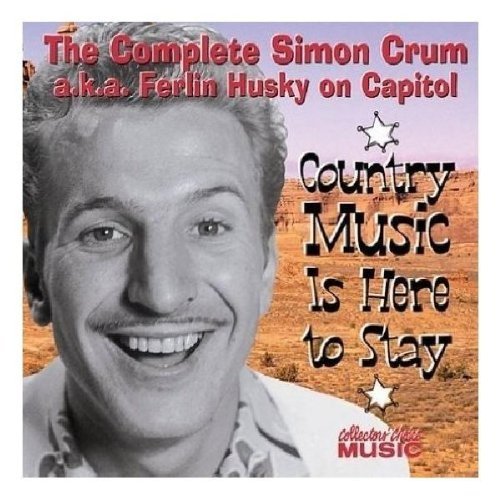 Ferlin Husky/Country Music Is Here To Stay@A.K.A. Simon Crum