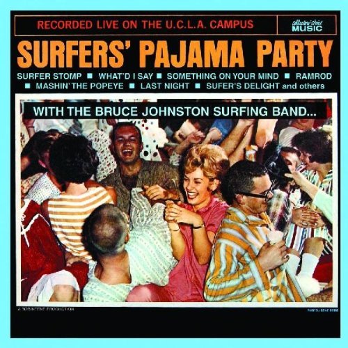 JOHNSTON,BRUCE SURFING BAND/SURFER'S PAJAMA PARTY