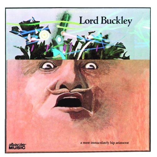 Lord Buckley/Most Immaculately Hip Aristocr