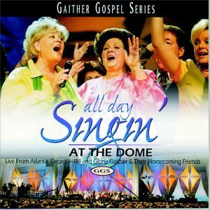 Bill & Gloria Gaither/Vol. 2-All Day Singin' At The@Gaither Gospel Series