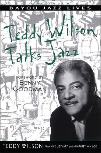 Teddy Wilson Teddy Wilson Talks Jazz The Autobiography Of Teddy Wilson 