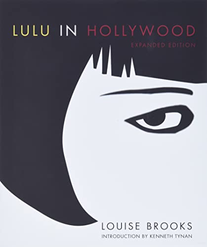 Louise Brooks Lulu In Hollywood Expanded Edition Expanded 