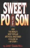 Janet Starr Hull Sweet Poison How The World's Most Popular Artificial Sweetener 