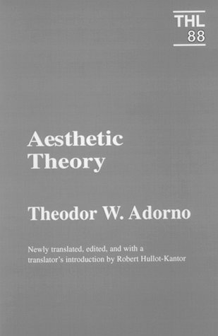 Theodor W. Adorno Aesthetic Theory 