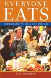 E. N. Anderson Everyone Eats Understanding Food And Culture 