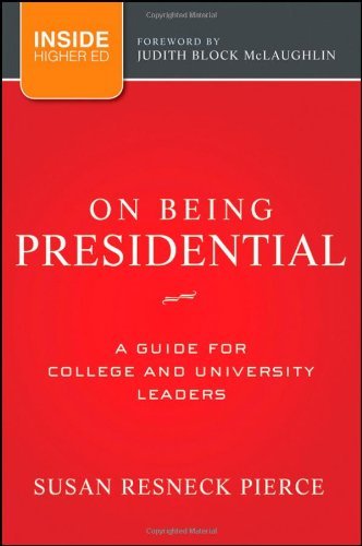 Susan R. Pierce On Being Presidential 