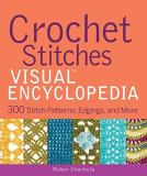 Robyn Chachula Crochet Stitches Visual Encyclopedia 300 Stitch Patterns Edgings And More 