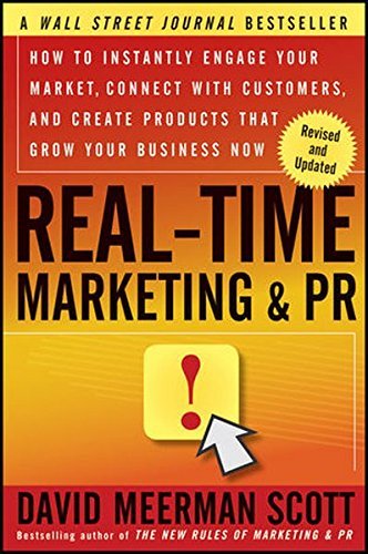 David Meerman Scott/Real-Time Marketing and PR@ How to Instantly Engage Your Market, Connect with@Revised, Update