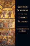 Christopher A. Hall Reading Scripture With The Church Fathers 
