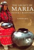 Richard L. Spivey The Legacy Of Maria Poveka Martinez 