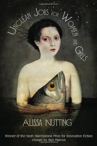 Alissa Nutting/Unclean Jobs for Women and Girls