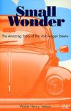 Walter Henry Nelson Small Wonder The Amazing Story Of The Volkswagen Beetle 