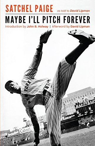 Leroy Satchel Paige/Maybe I'll Pitch Forever