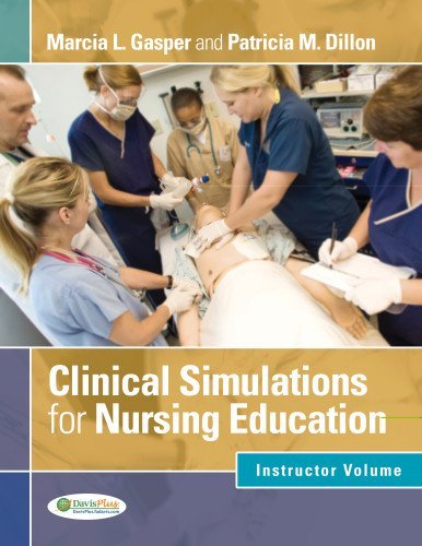 Marcia L. Gasper Clinical Simulations For Nursing Education Instructor Volume 