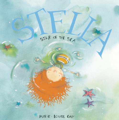 Marie-Louise Gay/Stella, Star of the Sea