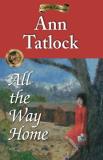 Ann Tatlock All The Way Home 