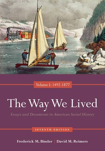 Frederick Binder The Way We Lived Essays And Documents In American Social History 0007 Edition;revised 