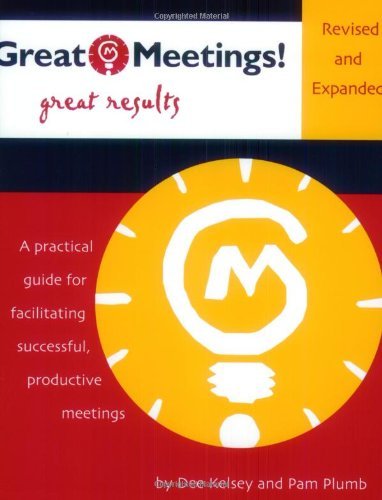 Dee Kelsey Great Meetings! Get Results 0002 Edition; 