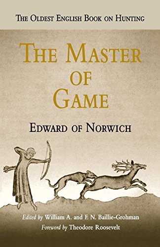 William A. (ED Edward of Norwich/ Baillie-grohman/The Master of the Game