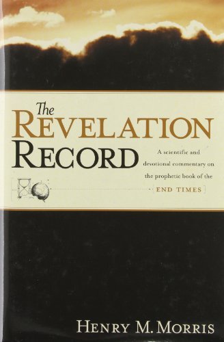 Henry M. Morris The Revelation Record 