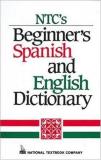 National Textbook Company Ntc's Beginner's Spanish And English Dictionary 