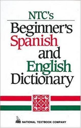 National Textbook Company Ntc's Beginner's Spanish And English Dictionary 