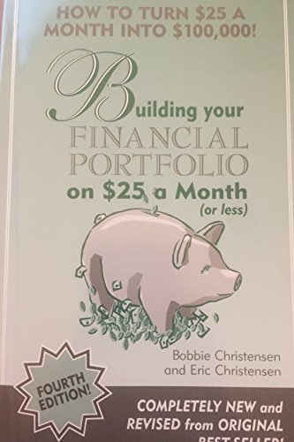 Bobbie Christinsen Building Your Financial Portfolio On $25 A Month ( 