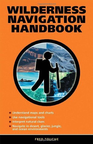 Fred Touche Wilderness Navigation Handbook 