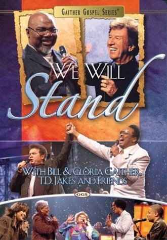 Bill & Gloria Gaither/We Will Stand