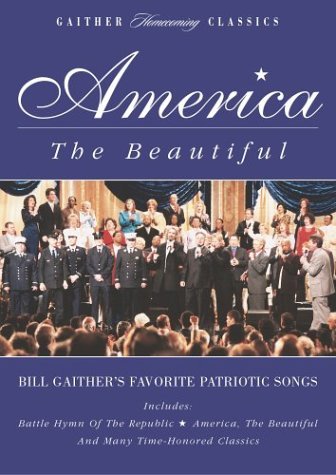 Bill & Gloria Gaither America The Beautiful 