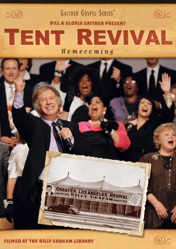 Bill & Gloria Gaither/Bill & Gloria Gaither-Tent Rev