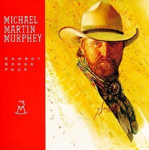 MURPHEY,MICHAEL MARTIN/COWBOY SONGS FOUR