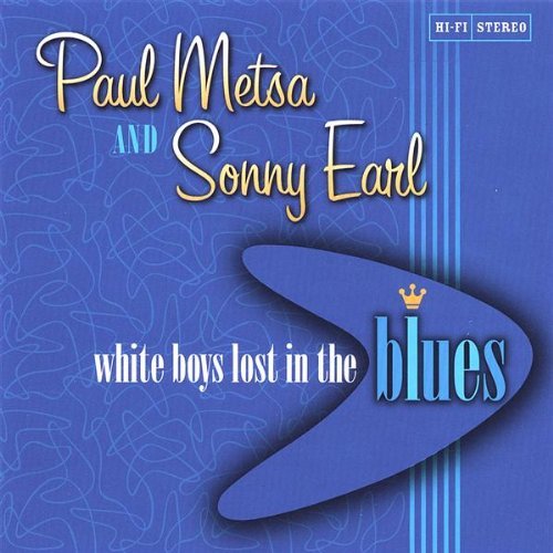 Metsa/Earl/White Boys Lost In The Blues