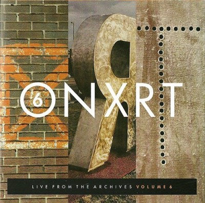 Onxrt: Live From The Archives, Vol. 6