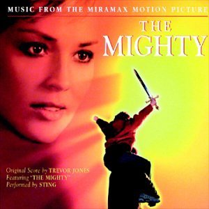 Mighty/Soundtrack/Score@Music By Trevor Jones@Sting/King/Zucchero
