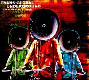 Transglobal Underground/Yes Boss Food Corner