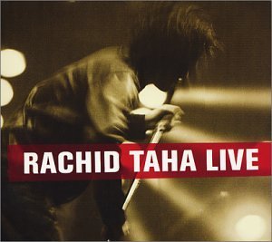 Rachid Taha Live 